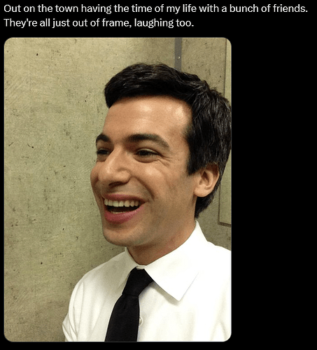 Screenshot 2026-07-05 at 20-10-32 nathan fielder on X Out on the town having the time of my life with a bunch of friends. They're all just out of frame laughing too. http __t.coVCbkZwWwvs X