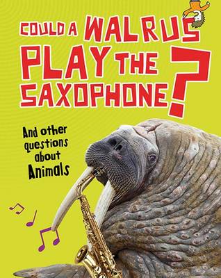 Walrus%20-%20Could%20A%20Walrus%20Play%20The%20Saxophone